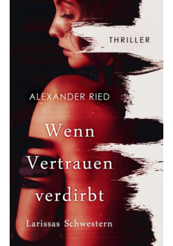 Wenn Vertrauen verdirbt