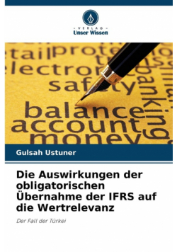 Die Auswirkungen der obligatorischen Übernahme der IFRS auf die Wertrelevanz