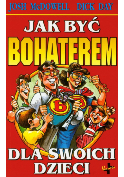 Day Dick - Jak być bohaterem dla swoich dzieci