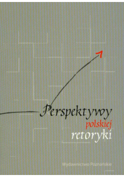 Perspektywy polskiej retoryki