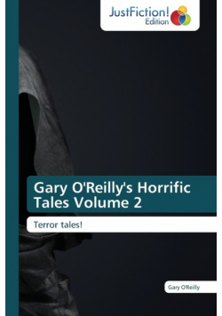Gary O'Reilly's Horrific Tales Volume 2
