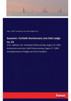 Souvenir. Fortieth Anniversary Live Oak Lodge no. 61