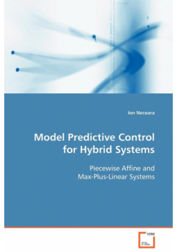 Model Predictive Control for Hybrid Systems  Piecewise Affine and Max-Plus-Linear Systems