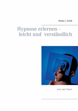 Hypnose erlernen - leicht und verständlich