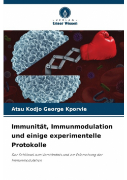 Immunität, Immunmodulation und einige experimentelle Protokolle