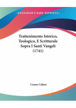 Trattenimento Istorico, Teologico, E Scritturale Sopra I Santi Vangeli (1741)