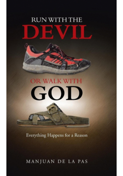 Run With the Devil or Walk With God