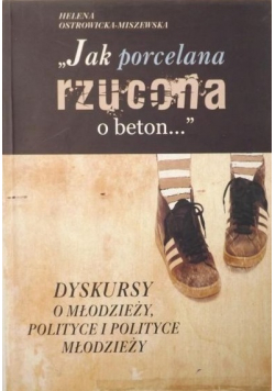 Jak porcelana rzucona o beton