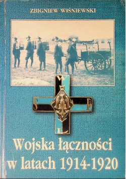 Wojska łączności w latach 1914 - 1920