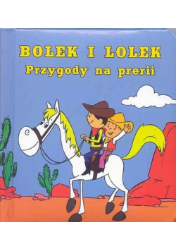 Bolek i Lolek przygody na prerii
