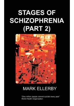 Stages of Schizophrenia, the (Part 2)
