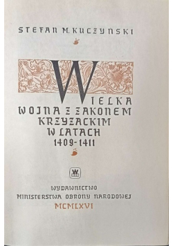 Wielka wojna z Zakonem Krzyżackim w latach 1409 1411