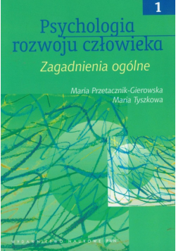 Psychologia rozwoju człowieka t.1