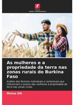 As mulheres e a propriedade da terra nas zonas rurais do Burkina Faso