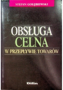 Obsługa Celna W Przepływie Towarów