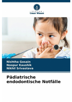 Pädiatrische endodontische Notfälle
