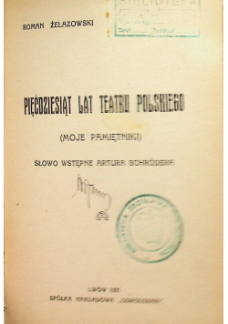 Pięćdziesiąt lat teatru  Polskiego 1921 r