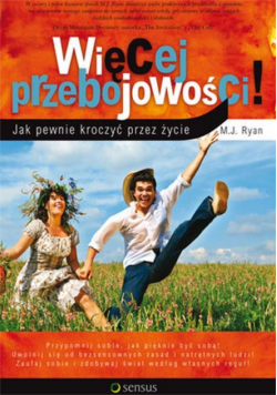 Więcej przebojowości!