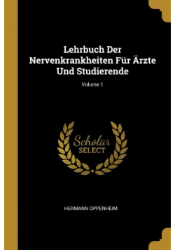 Lehrbuch Der Nervenkrankheiten Für Ärzte Und Studierende; Volume 1