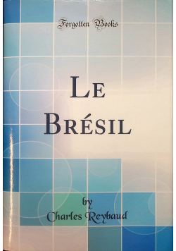 Le Bresil Reprint z 1856 r