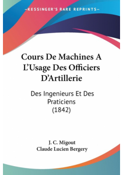 Cours De Machines A L'Usage Des Officiers D'Artillerie