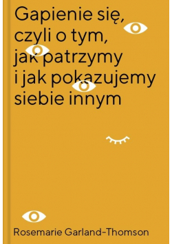 Gapienie się, czyli o tym, jak patrzymy..