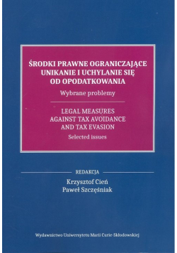 Środki prawne ograniczające unikanie i uchylanie się od opodatkowania