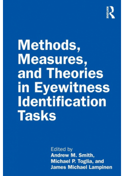 Methods, Measures, and Theories in Eyewitness Identification Tasks