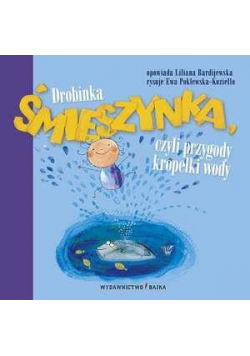 Drobinka śmieszynka czyli przygody BAJKA