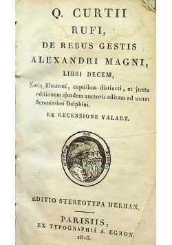 Q. Curtii Rufi de rebus gestis Alexandri Magni Libri Decem. 1816 r.