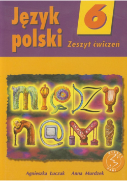 Między nami 6 Język polski Zeszyt ćwiczeń