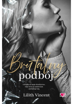 Brutalny podbój. Brutal Hearts. Tom 2