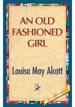An Old Fashioned Girl