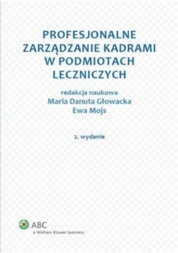 Profesjonalne zarządzanie kadrami w podmiotach leczniczych