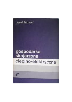 Gospodarka skojarzona cieplno - elektryczna