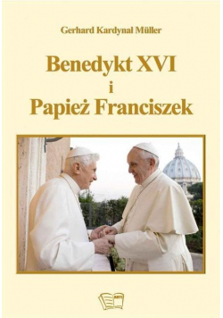 Benedykt XVI i Papież Franciszek