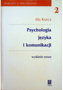 Psychologia języka i komunikacji Tom 2