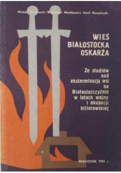 Wieś białostocka oskarża