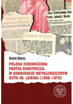 Polska Zjednoczona Partia Robotnicza w Kombinacie Metalurgicznym Huty im. Lenina (1956-1970)