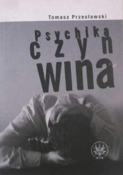 Przesławski  - Psychika, czyn, wina