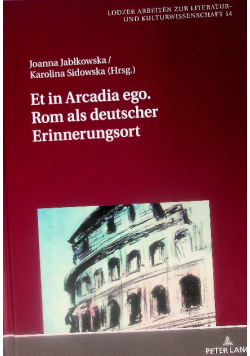 Et in Arcadia ego rom als deutscher erinnerungsort