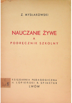 Nauczanie żywe a podręcznik szkolny 1936 r.