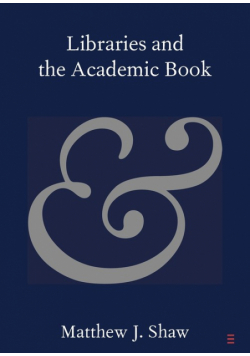 Libraries and the Academic Book