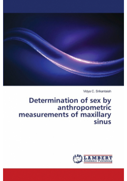 Determination of sex by anthropometric measurements of maxillary sinus