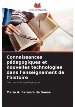 Connaissances pédagogiques et nouvelles technologies dans l'enseignement de l'histoire