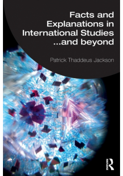Facts and Explanations in International Studies...and beyond