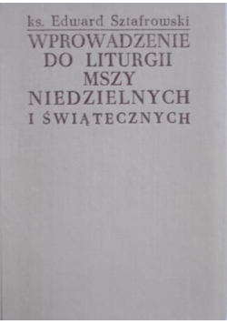 Prowadzenie do Liturgii Mszy Niedzielnych i Świątecznych