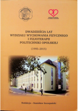 Dwadzieścia lat wydziału wychowania fizycznego i Fizjoterapii
