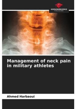 Management of neck pain in military athletes