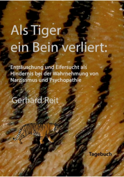 Als Tiger ein Bein verliert